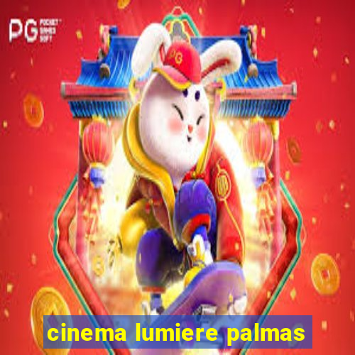 cinema lumiere palmas